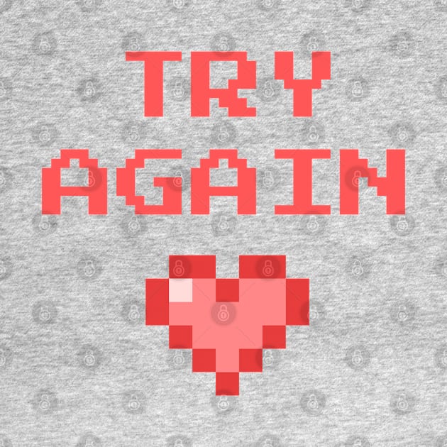 Pixel art - try again w/ heart by Brand X Graffix